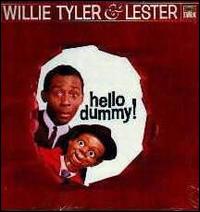 Willie Tyler & Lester [Comedy] - Hello Dummy lyrics
