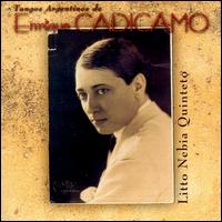 Litto Nebia & Enrique Cadicamo - Argentine Tangos of Enrique Cadicamo lyrics