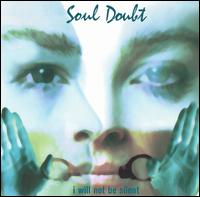 Soul Doubt - I Will Not Be Silent lyrics