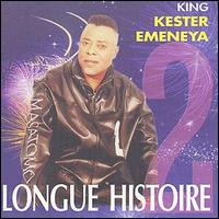 Kester Emeneya - Longue Histoire, Vol. 2 lyrics