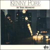 Kenny Pore - At This Moment lyrics