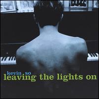 Kevin So - Leaving the Lights On lyrics