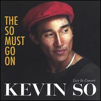 Kevin So - The So Must Go On lyrics