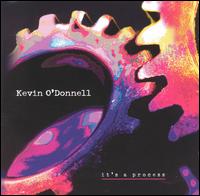 Kevin O'Donnell - It's a Process lyrics