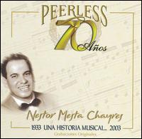 Nestor Mesta Chayres - 70 Aos Peerless Una Historia Musical lyrics