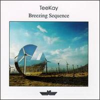 Tee Kay - Breezing Sequence lyrics