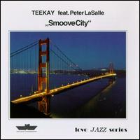 Tee Kay - Smoove City lyrics