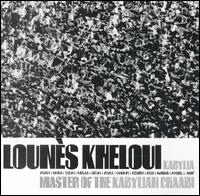 Lounes Kheloui - Master of the Kabylian Universe lyrics
