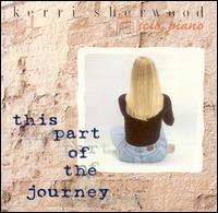 Kerri Sherwood - This Part of the Journey lyrics