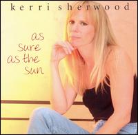Kerri Sherwood - As Sure as the Sun lyrics