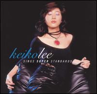 Keiko Lee - Keiko Lee Sings Super Standards lyrics