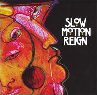 Slow Motion Reign - Slow Motion Reign lyrics