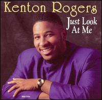 Kenton Rogers - Just Look at Me lyrics