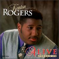 Kenton Rogers - Alive & Pressin' On lyrics
