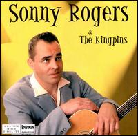 Sonny Rogers - Sonny Rogers & the Kingpins lyrics