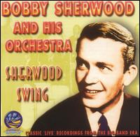 Bobby Sherwood - Sherwood Swing [live] lyrics