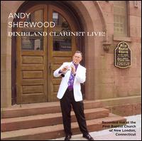 Andy Sherwood - Dixieland Clarinet Live! lyrics