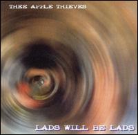 The Apple Thieves - Lads Will Be Lads lyrics