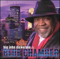 Big John Dickerson - Big John Dickerson & Blue Chamber lyrics