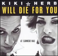 Kiki & Herb - Will Die for You [live] lyrics