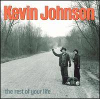 Kevin Johnson - The Rest of Your Life lyrics