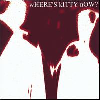 Where's Kitty? - Where's Kitty Now? lyrics