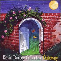 Kevin Dorsey - Gateway lyrics