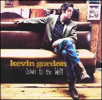 Kevin Gordon - Down to the Well lyrics