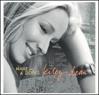 Kiley Dean - Make Me a Song lyrics
