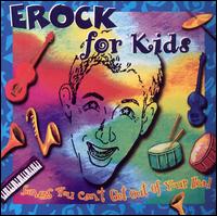Erock for Kids - Songs You Can't Get Out of Your Head lyrics