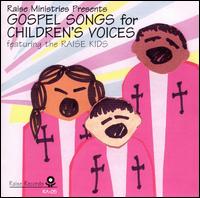 Raise Kids - Gospel Songs for Children's Voice lyrics