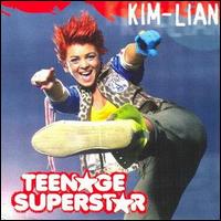 Kim-Lian - Teenage Superstar lyrics