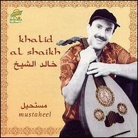 Khalid al Shaikh - Mustaheel lyrics