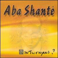 Aba Shante - Intwenjani lyrics