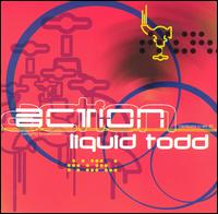 Liquid Todd - Action lyrics