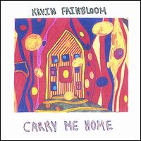 Kevin Fainbloom - Carry Me Home lyrics