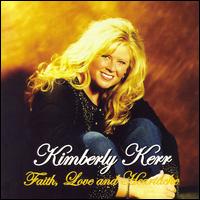 Kimberly Kerr - Faith, Love and Heartache lyrics
