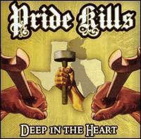 Pride Kills - Deep in the Heart lyrics