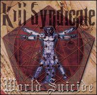 Kill Syndicate - World Suicide lyrics