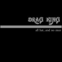 Drag King - All Hat...and No Steer lyrics
