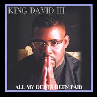 King David III - All My Debts Been Paid lyrics