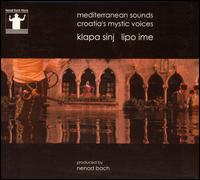 Klapa Sinj - Mediterranean Sounds Croatia's Mystic Voices lyrics