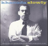Khanoda - Slowly lyrics