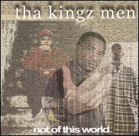 Tha Kingzmen - Not of This World lyrics