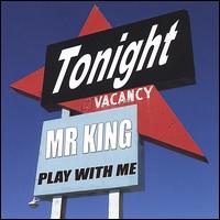 Mr. King - Play With Me lyrics