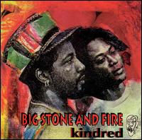 Kindred - Big Stone & Fire lyrics