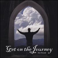 Don Kincaid - Get on the Journey lyrics