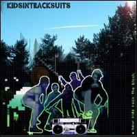 Kids in Tracksuits - New Kids Rock the Block lyrics