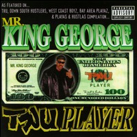Mr. King George - Tru Player lyrics