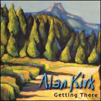 Alan Kirk - Getting There lyrics